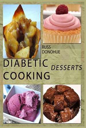 Diabetic Deserts de Russ Donohue