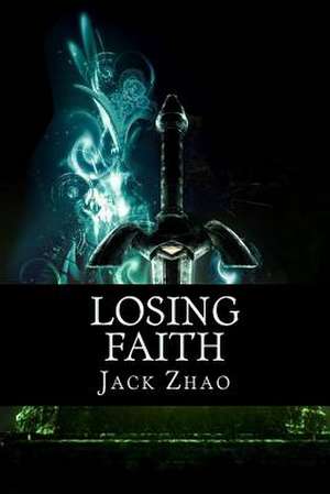 Losing Faith de Jacky Zhao