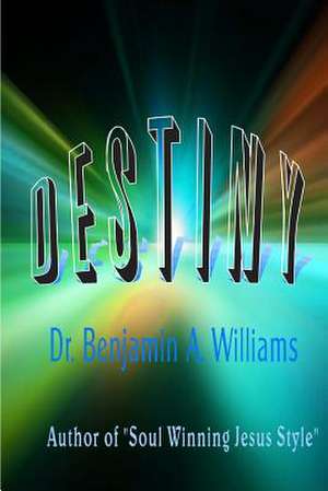 Destiny de Benjamin Williams