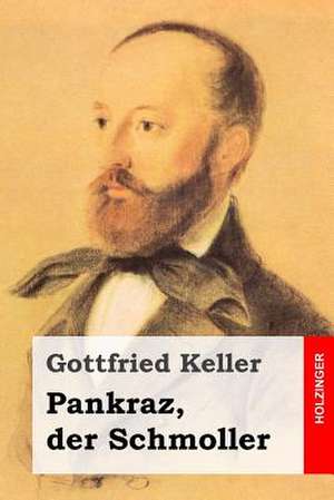 Pankraz, Der Schmoller de Gottfried Keller