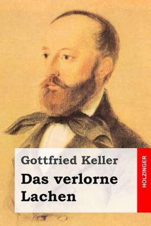 Das Verlorne Lachen de Gottfried Keller