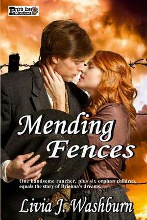 Mending Fences de Livia J. Washburn