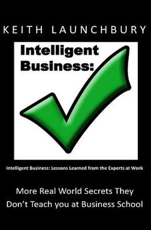 Intelligent Business de Keith J. Launchbury