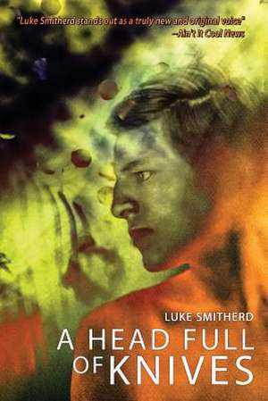 A Head Full of Knives - A Supernatural Mystery de Luke Smitherd