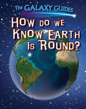 How Do We Know Earth Is Round? de Alix Wood