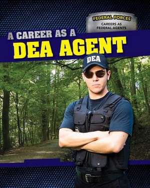 A Career as a Dea Agent de Dawn Rapine