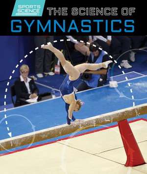 The Science of Gymnastics de Katie Kawa