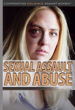 Sexual Assault and Abuse de Ann Byers