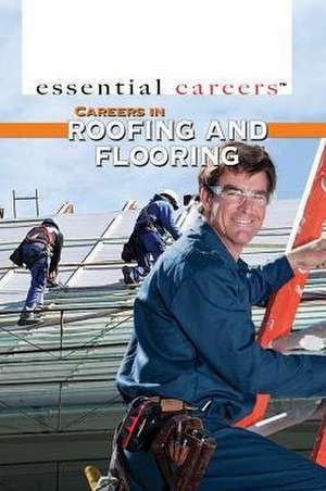 Careers in Roofing and Flooring de Daniel E. Harmon