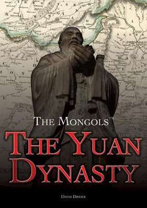 The Yuan Dynasty de David Louis Dreier