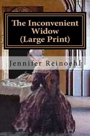 The Inconvenient Widow de Jennifer Reinoehl