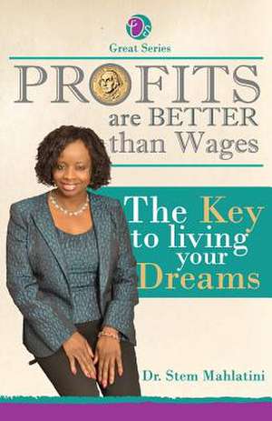 Profits Are Better Than Wages de Dr Stem Sithembile Mahlatini