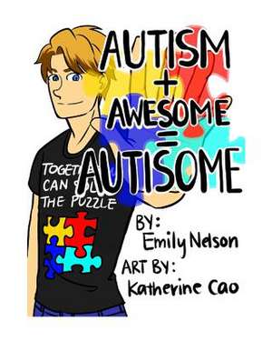 Autism+Awesome=Autisome de Emily Nelson