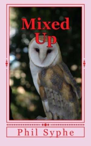 Mixed Up de Phil Syphe