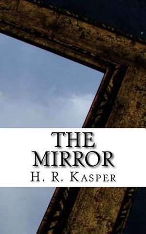 The Mirror de H. R. Kasper