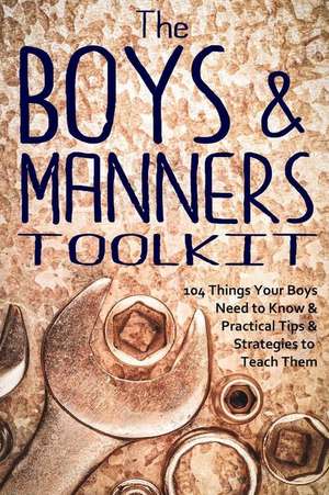 The Boys and Manners Toolkit de Jim Erskine