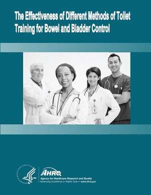 The Effectiveness of Different Methods of Toilet Training for Bowel and Bladder Control de U. S. Department of Heal Human Services