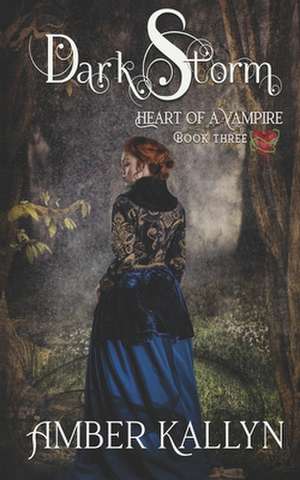 Darkstorm (Heart of a Vampire, Book 3) de Amber Kallyn