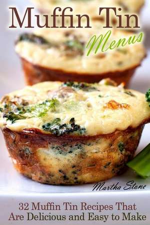 Muffin Tin Menus de Martha Stone