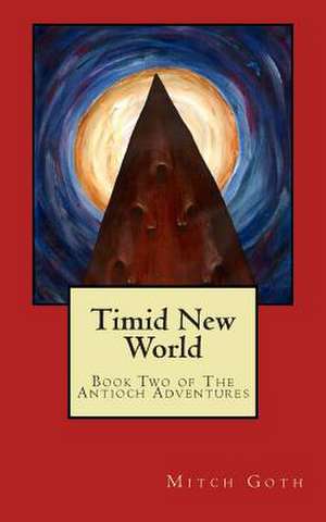 Timid New World de Mitch Goth