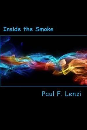 Inside the Smoke de Paul F. Lenzi