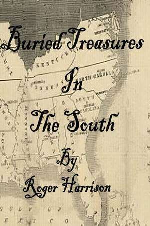 Buried Treasures in the South de Roger Harrison