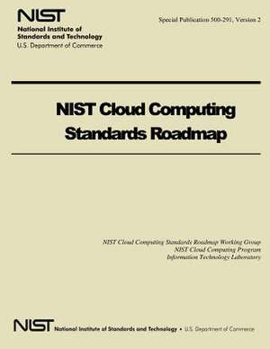 Nist Cloud Computing Standards Roadmap de U S Dept of Commerce