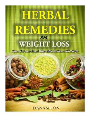 Herbal Remedies for Weight Loss de Dana Selon