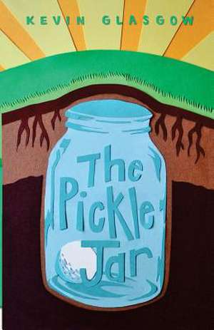 The Pickle Jar de Kevin Glasgow