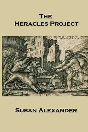 The Heracles Project de Susan Alexander