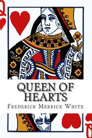 Queen of Hearts de Frederick Merrick White