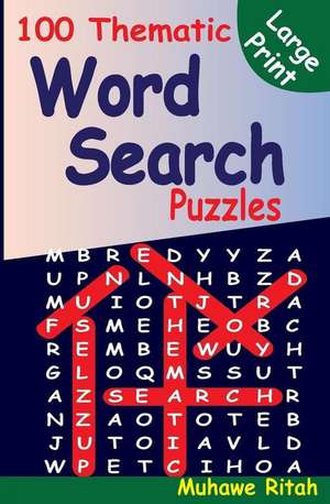 100 Thematic Word Search Puzzles de Muhawe Ritah