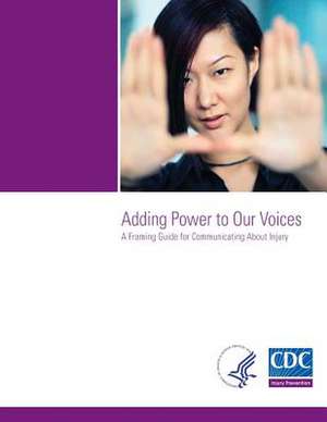 Adding Power to Our Voices de National Injury Prevention and Control