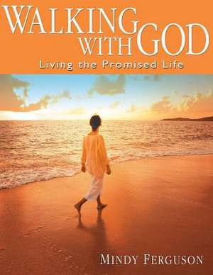 Walking with God de Mindy Ferguson