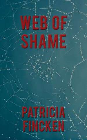 Web of Shame de Patricia Fincken