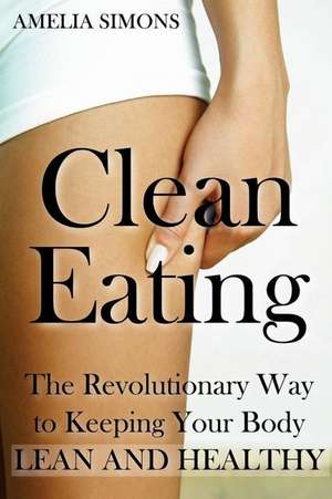 Clean Eating de Amelia Simons