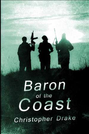 Baron of the Coast de Christopher R. Drake