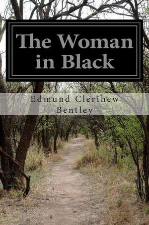 The Woman in Black de Edmund Clerihew Bentley