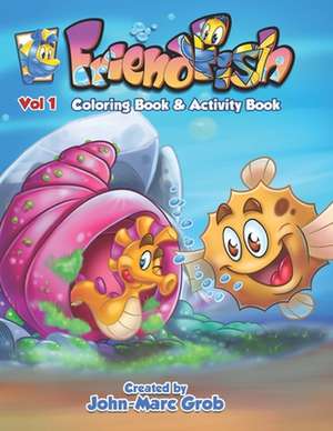 Friendfish Coloring Book 1 de John-Marc W. Grob