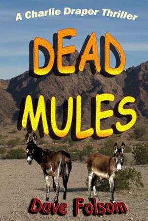 Dead Mules de Dave Folsom