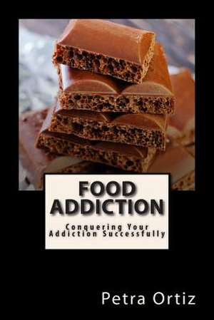 Food Addiction de Petra Ortiz