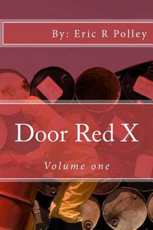 Door Red X de Eric R. Polley