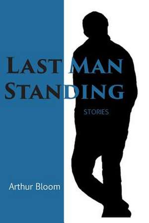 Last Man Standing de Arthur Bloom