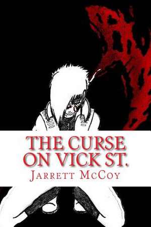 The Curse on Vick St. de Jarrett McCoy