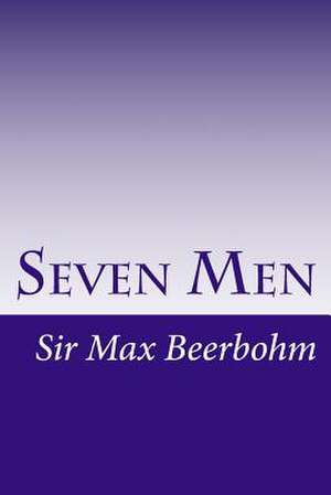 Seven Men de Sir Max Beerbohm