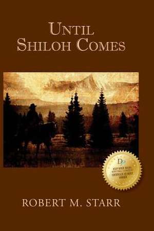 Until Shiloh Comes de Robert M. Starr