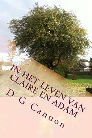 In Het Leven Van Claire En Adam de D. G. Cannon