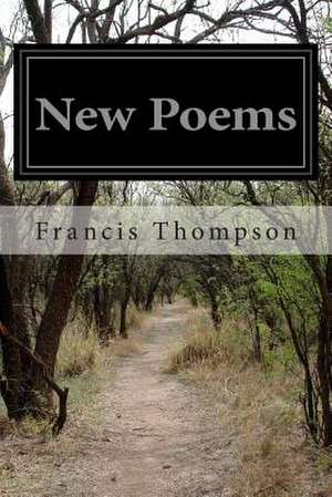 New Poems de Francis Thompson