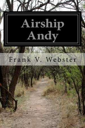 Airship Andy de Frank V. Webster