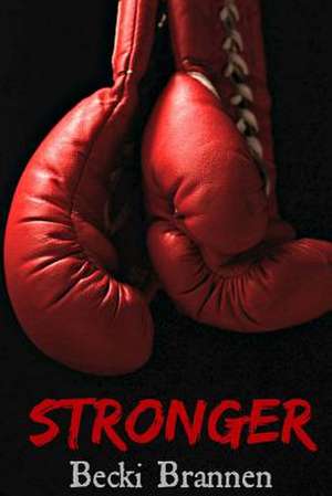 Stronger de Becki Brannen